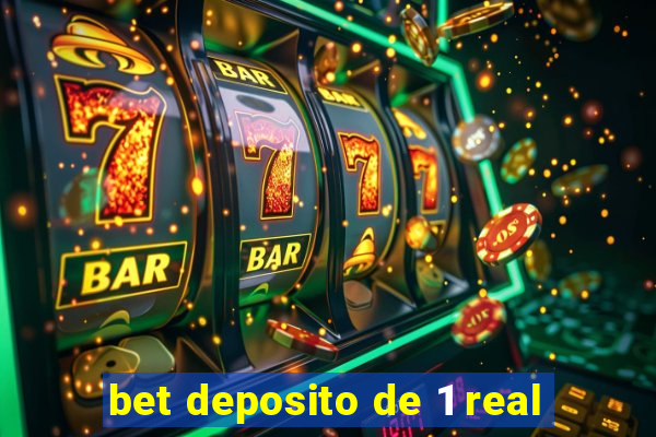 bet deposito de 1 real